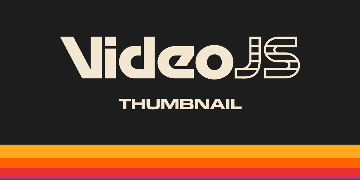 Thumbnail | Video.js | Open Source React Video Player